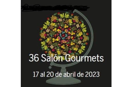 36 Salón Gourmets<br> (17 - 20 abril 2023)