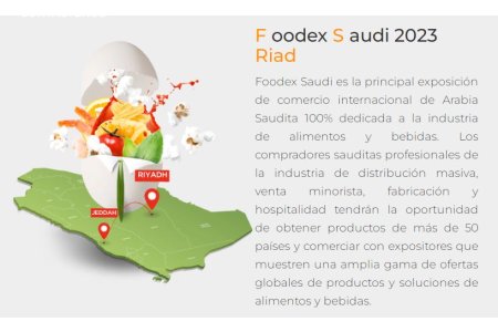 17-20 SEPRIEMBRE 2023<br> Foodex Saudí, Arabia Saudita