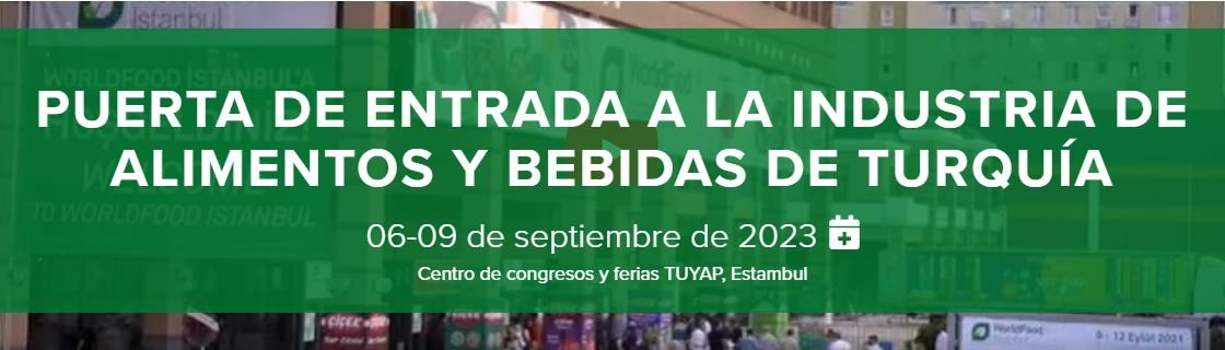 6-9 SEPTIEMBRE 2023  World Food Istambul