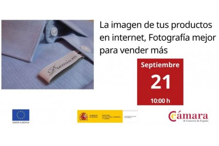 21 SEPTIEMBRE 2023<br>La imagen de tus productos en internet, Fotografía mejor para vender más