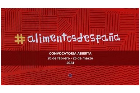 Hasta 25 MARZO 2024 <br>Premio “Alimentos de España 2024”