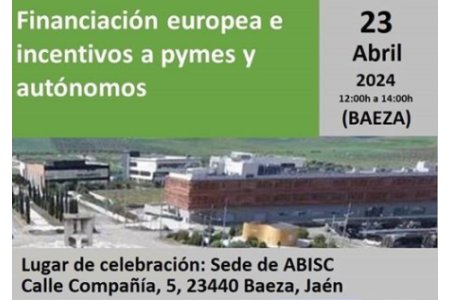 23 ABRIL 2024<br>Financiación Europea e incentivos a PYMES y autónomomos