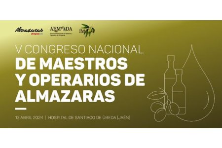 13 ABRIL 2024<br>V Congreso de Maestros y Operarios de Almazara