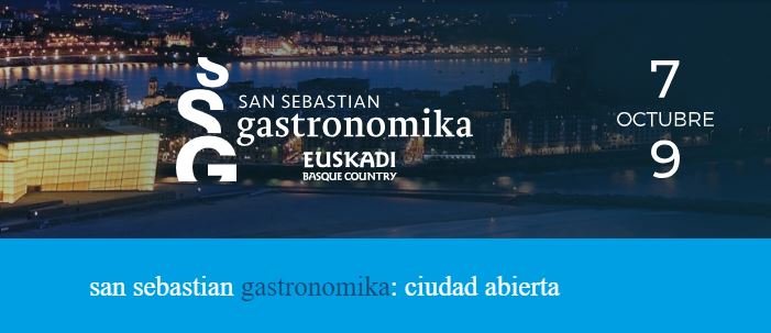 7-9 OCTUBRE 2024 San Sebastian Gastronomika 