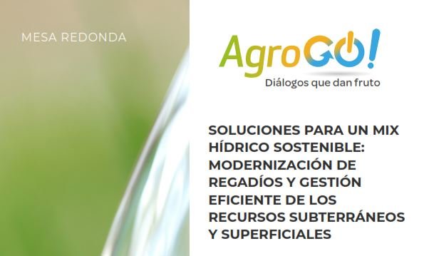 26 SEPTIEMBRE 2024 “SOLUCIONES PARA UN MIX HÍDRICO SOSTENIBLE: MODERNIZACIÓN DE REGADÍOS Y GESTIÓN EFICIENTE DE LOS RECURSOS SUBTERRÁNEOS Y SUPERFICIALES” 