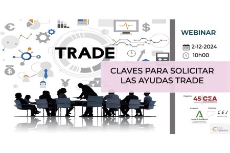 2 DICIEMBRE 2024<br>WEBINAR: Claves para solicitar las ayudas TRADE